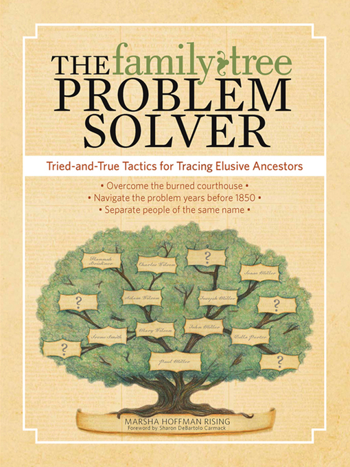 Title details for The Family Tree Problem Solver by Marsha Hoffman Rising - Available